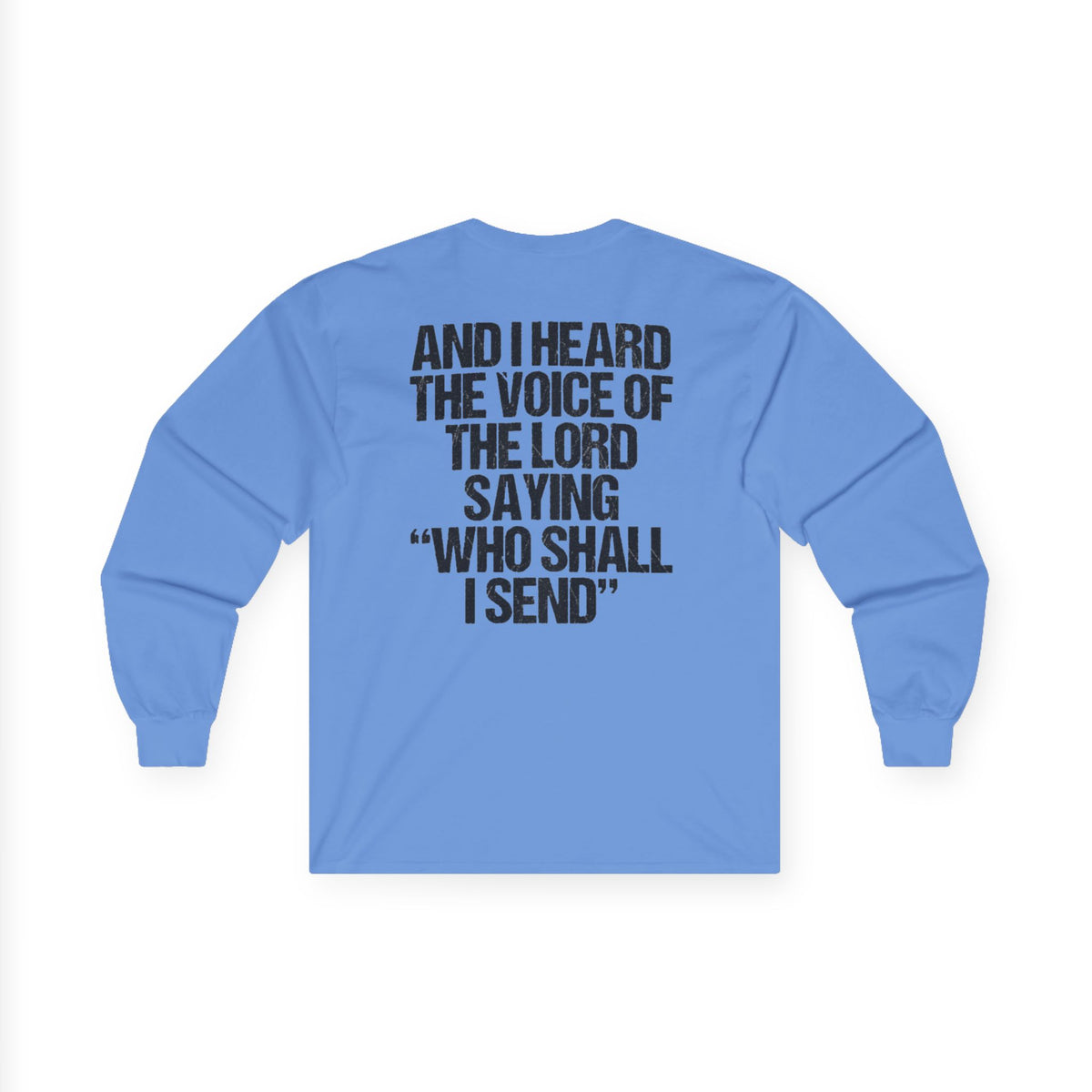 Send Me Long Sleeve Tee — Isaiah 6:8 Christian Faith Shirt