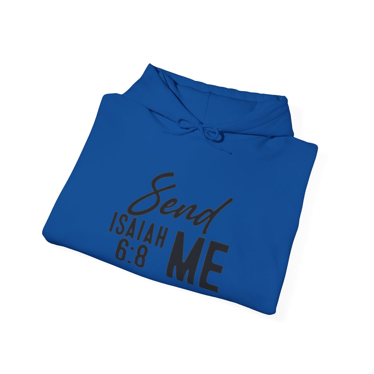 Hoodie - "Send Me" Isaiah 6:8 Christian Prayer Pullover