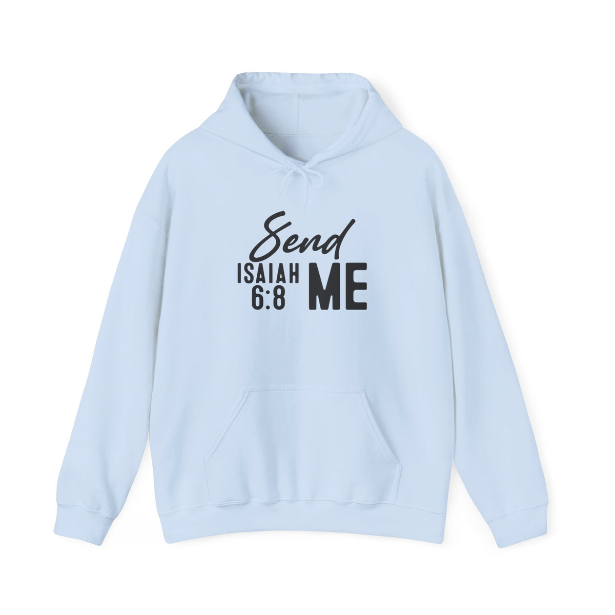 Hoodie - "Send Me" Isaiah 6:8 Christian Prayer Pullover