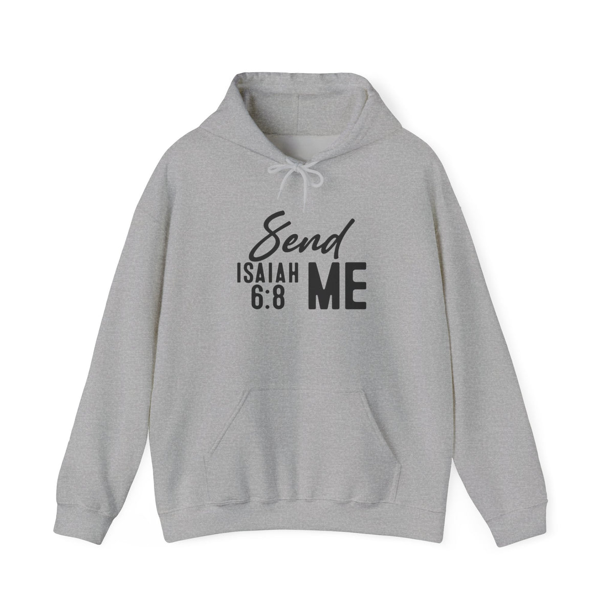 Hoodie - "Send Me" Isaiah 6:8 Christian Prayer Pullover
