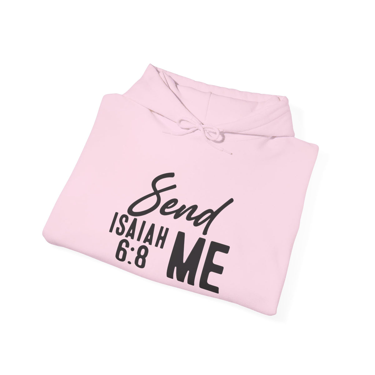 Hoodie - "Send Me" Isaiah 6:8 Christian Prayer Pullover