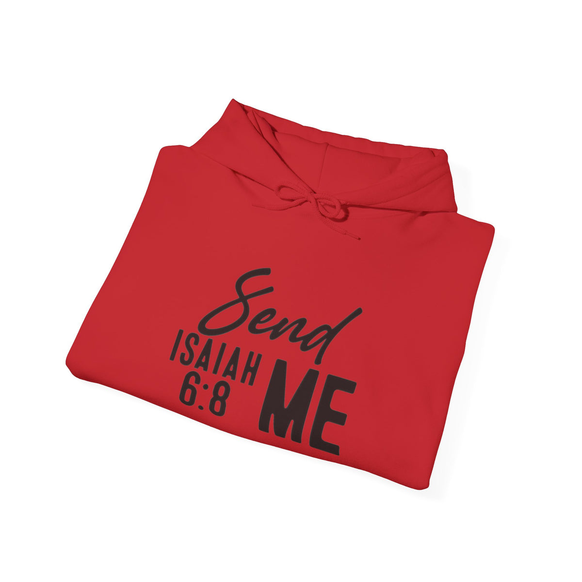 Hoodie - "Send Me" Isaiah 6:8 Christian Prayer Pullover
