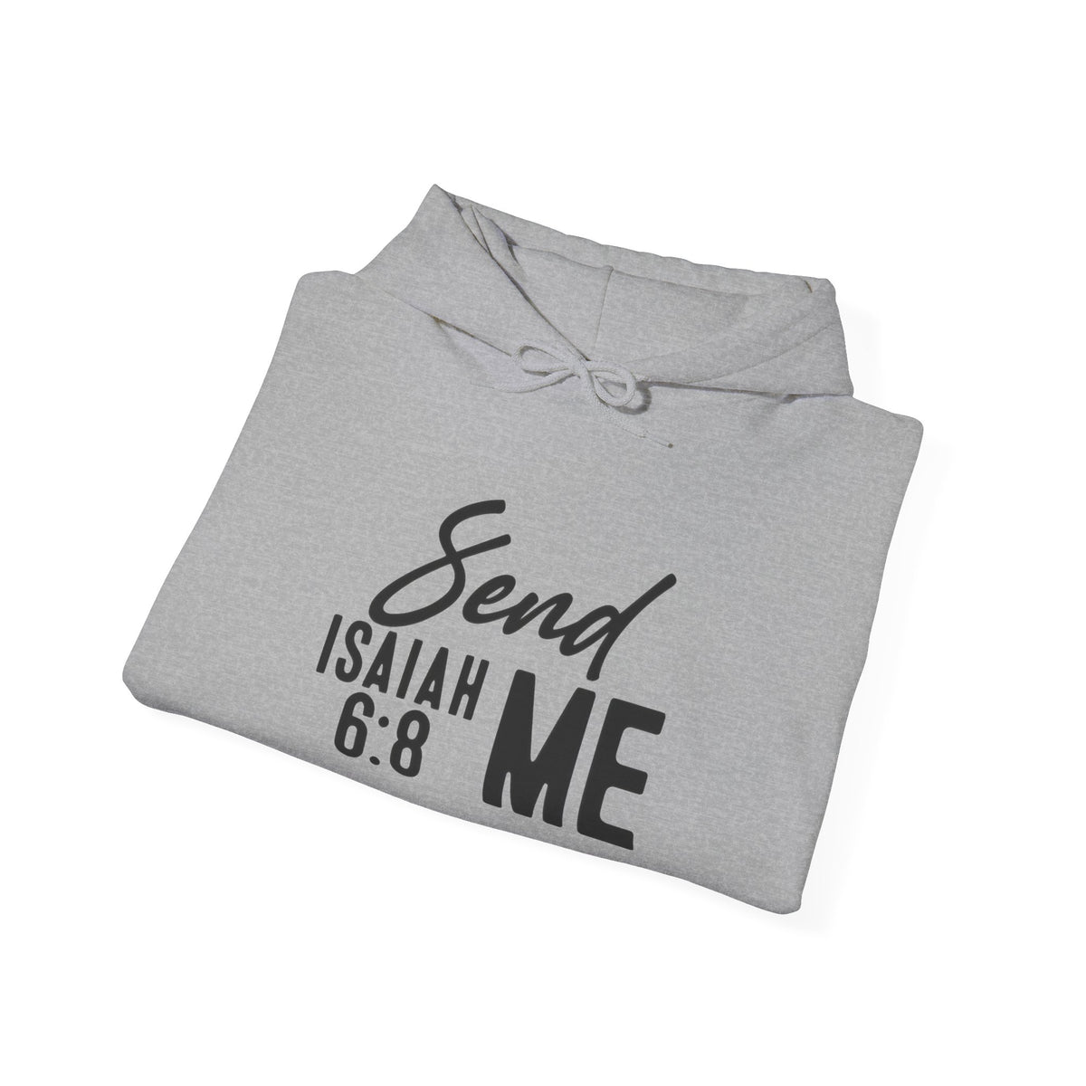 Hoodie - "Send Me" Isaiah 6:8 Christian Prayer Pullover