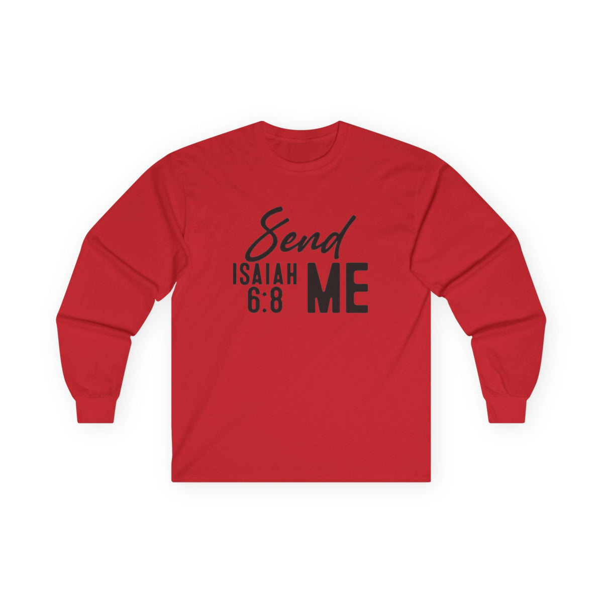 Send Me Long Sleeve Tee — Isaiah 6:8 Christian Faith Shirt