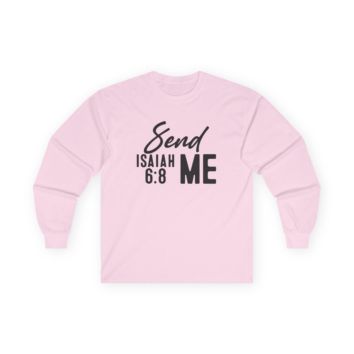 Send Me Long Sleeve Tee — Isaiah 6:8 Christian Faith Shirt