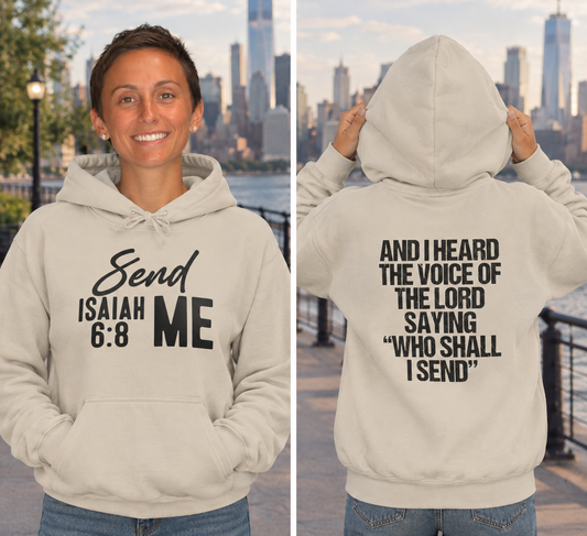 Hoodie - "Send Me" Isaiah 6:8 Christian Prayer Pullover
