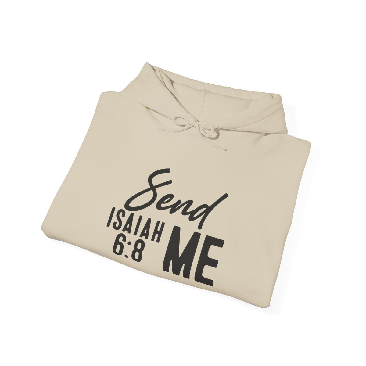 Hoodie - "Send Me" Isaiah 6:8 Christian Prayer Pullover